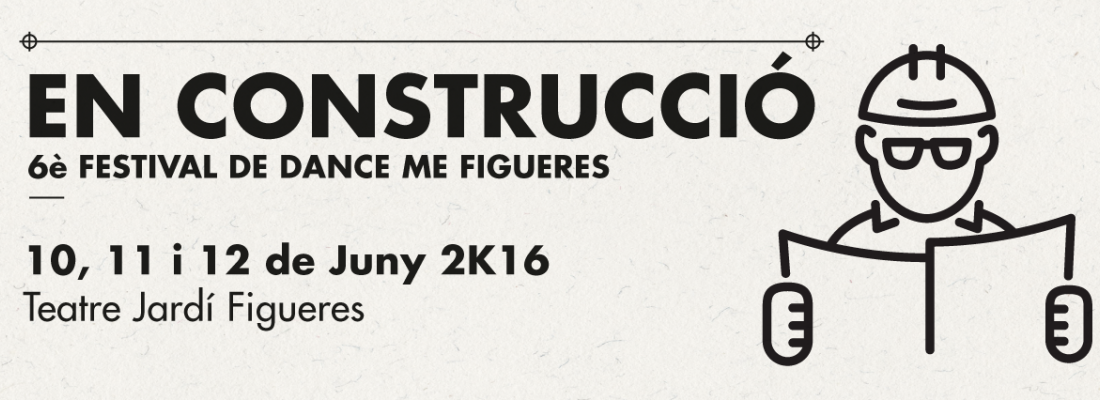 “En construcció”, Dance Me’s 6th dance festival!